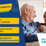 care with confidence programme header showing an older gentleman and woman with their daughter and giving information about the sessions (Tuesdays from 10.30 am for Falkirk and Clackmannanshire carers)