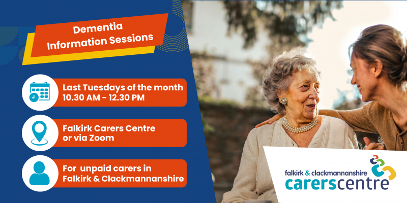 dementia programme header showing an older lady with her daughter and giving information about the sessions (last Tuesdays of the month from 10.30 am for Falkirk and Clackmannanshire carers)