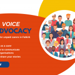 self-advocacy session in the centre for unpaid carers living in Falkirk and Clackmannanshire A diverse group of carers standing together. Carers Scotland logo