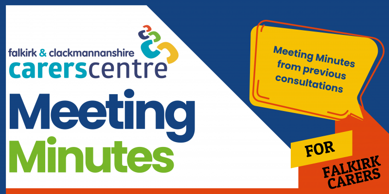imagery to describe the post is about minutes for any consultation that took place with Falkirk carers in 2026.